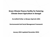 Green Climate Finance Facility for fostering Climate-Smart Agriculture in Senegal  Accredited Entity: La Banque Agricole (LBA)  Environmental And Social Management Framework